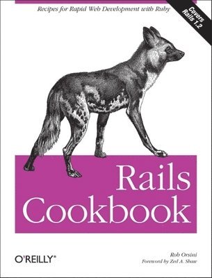 Rob Orsini - Rails Cookbook, Häftad