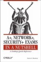 Pawan K. Bhardwaj, Pawan K Bhardwaj - A+, Network+, Security+ Exams in a Nutshell, Häftad