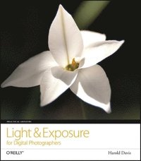 bokomslag Light & Exposure for Digital Photographers
