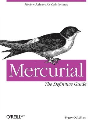 bokomslag Mercurial : The Definitive Guide