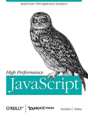 Nicholas C Zakas - High Performance JavaScript, Häftad