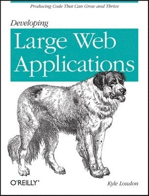Kyle Loudon - Developing Large Web Applications, Häftad