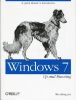 Windows 7: Up and Running: A Quick, Hands-On Introduction 1