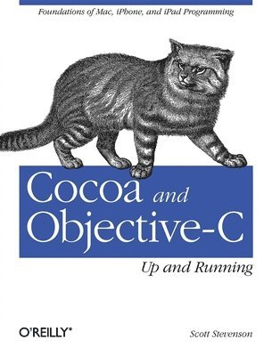 Scott Stevenson - Cocoa and Objective-C - Up and Running, Häftad