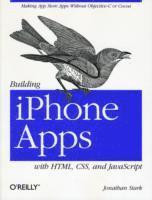 bokomslag Building iPhone Apps with HTML, CSS, and JavaScript: Making App Store Apps without Objective-C or Cocoa