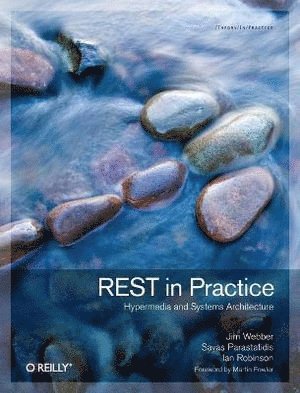 Jim Webber, Savas Parastatidis - REST in Practise, Häftad
