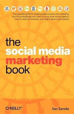 Dan Zarrella - Social Media Marketing Book, Häftad