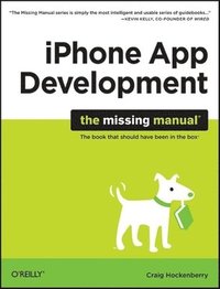 bokomslag iPhone App Development: The Missing Manual