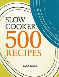 bokomslag Slow Cooker: 500 Recipes