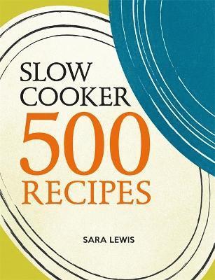 Slow Cooker: 500 Recipes 1