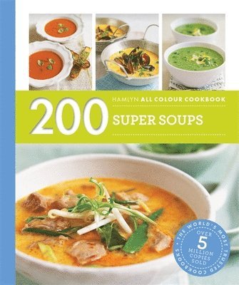 Sara Lewis - Hamlyn All Colour Cookery: 200 Super Soups, Häftad