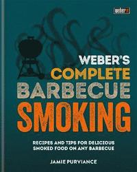 bokomslag Weber's Complete BBQ Smoking