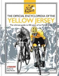 bokomslag The Official Encyclopedia of the Yellow Jersey