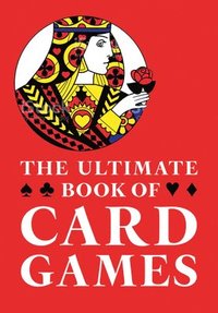 bokomslag The Ultimate Book of Card Games