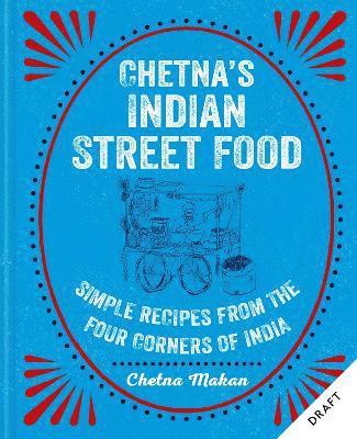 Chetna Makan - Indian Street Food, Inbunden