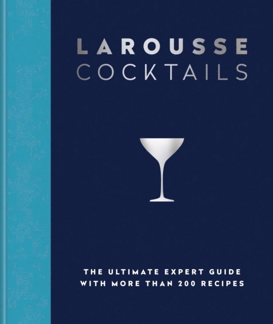 Editions Larousse, Larousse Plc, Editions Larousse - Larousse Cocktails, Inbunden