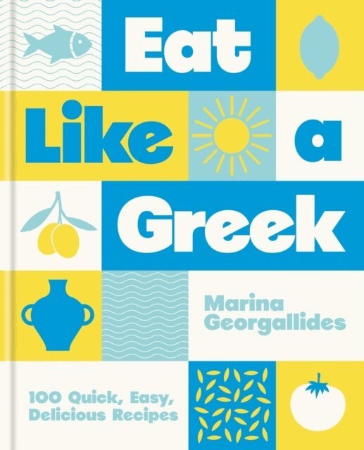 Marina Georgallides - Eat Like a Greek, Inbunden. Tillgänglighet: Lägg i varukorg