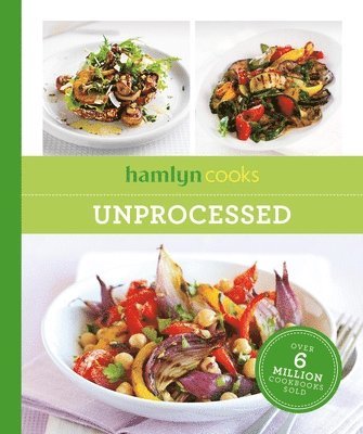 bokomslag Hamlyn Cooks: Unprocessed