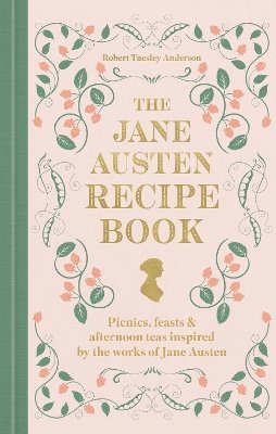 bokomslag The Jane Austen Recipe Book