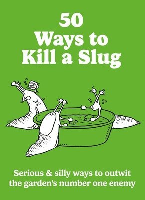 Sarah Ford - 50 Ways to Kill a Slug, Häftad
