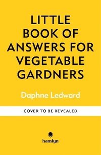 bokomslag Little Book of Answers for Vegetable Gardeners