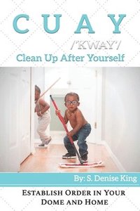 bokomslag CUAY, Clean Up After Yourself