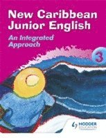 Mordecai, F: New Caribbean Junior English Book 3