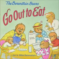 bokomslag The Berenstain Bears Go Out to Eat