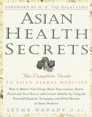 Asian Health Secrets: The Complete Guide to Asian Herbal Medicine 1