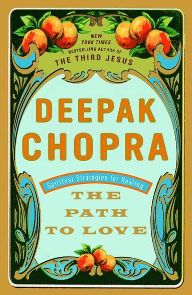 bokomslag The Path to Love: Spiritual Strategies for Healing