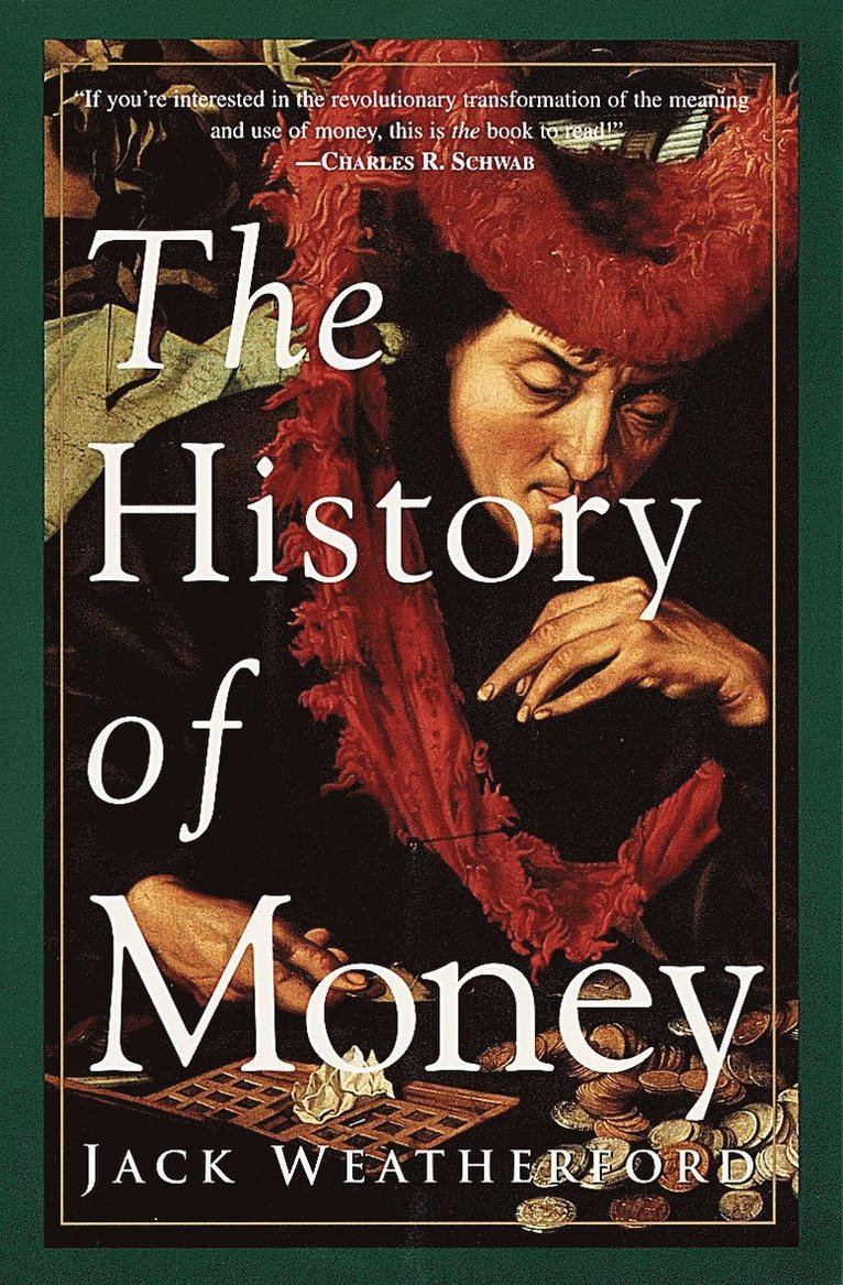 Jack Weatherford - History of Money, Häftad