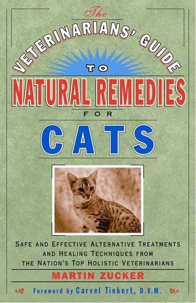 Martin Zucker - Veterinarians' Guide to Natural Remedies for Cats, Häftad