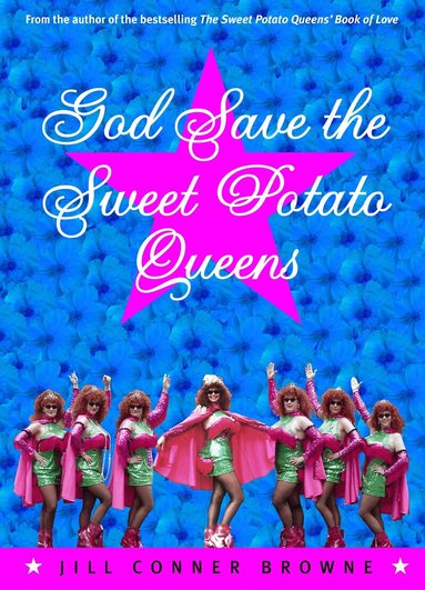 Jill Conner Browne - God Save the Sweet Potato Queens, Häftad