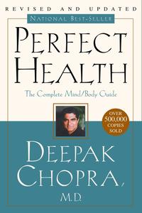 bokomslag Perfect Health--Revised and Updated: The Complete Mind Body Guide