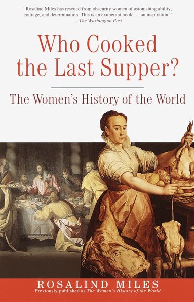 Rosalind Miles - Who Cooked the Last Supper?, Häftad
