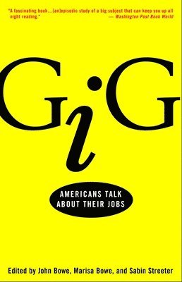 bokomslag Gig: Gig: Americans Talk About Their Jobs