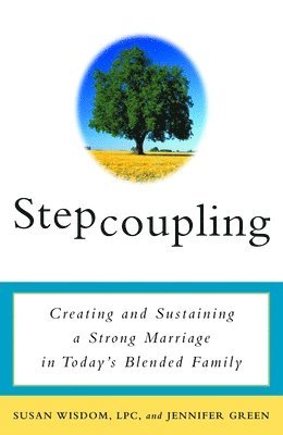 bokomslag Stepcoupling: Creating and Sustaining a Strong Marriage in Today's Blended Family
