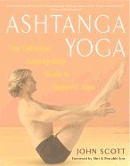 John C. Scott, John Scott, John C Scott - Ashtanga Yoga: The Definitive Step-By-Step Guide to Dynamic Yoga, Häftad