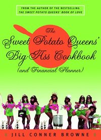 bokomslag The Sweet Potato Queens' Big-Ass Cookbook (and Financial Planner)