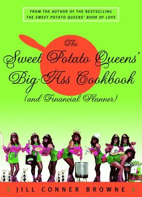 The Sweet Potato Queens' Big-Ass Cookbook (and Financial Planner) 1