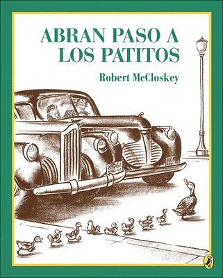 bokomslag Abran Paso a Los Patitos / Make Way for Ducklings