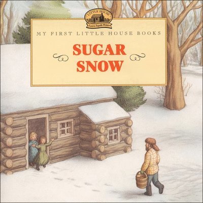 Laura Ingalls Wilder - Sugar Snow, Inbunden