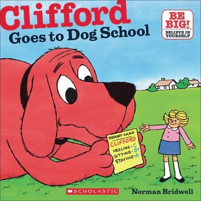 Norman Bridwell - Bridwell, N: Clifford Goes to Dog School, Inbunden