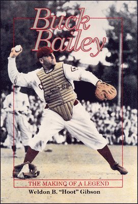 bokomslag Buck Bailey: The Making of a Legend