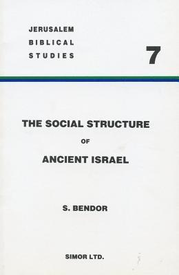 The Social Structure of Ancient Israel 1