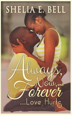 Shelia E Bell, Shelia Bell, Shelia E Lipsey, Shelia E. Bell - Always, Now and Forever, Häftad