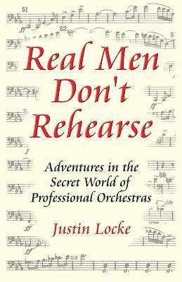 bokomslag Real Men Don't Rehearse