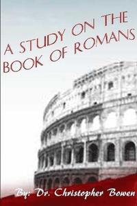 bokomslag A Study of the Book of Romans