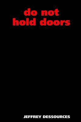 Do Not Hold Doors 1