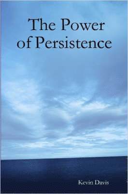 Kevin Davis - Power of Persistence, Häftad
